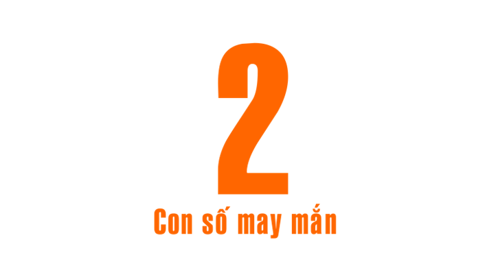 Số 2 là con số cân bằng và ổn định có ý nghĩa tốt
